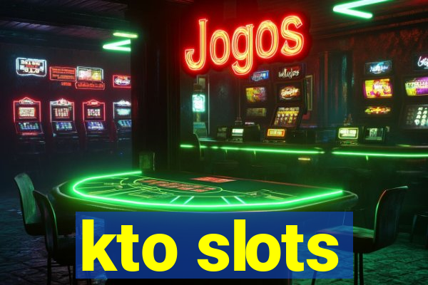 kto slots