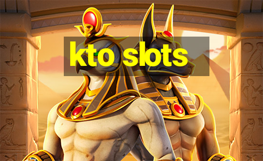 kto slots