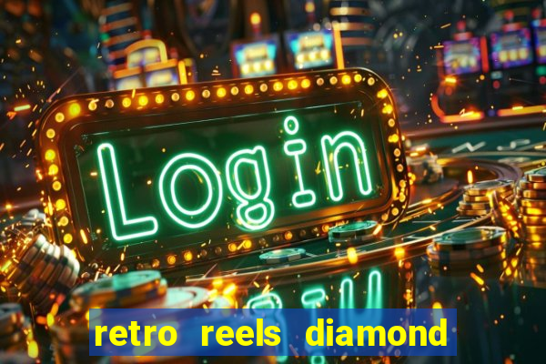 retro reels diamond glitz casino