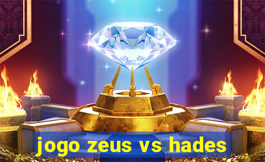 jogo zeus vs hades