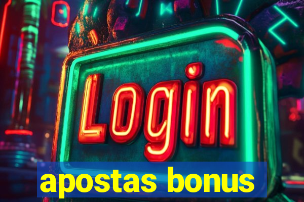 apostas bonus