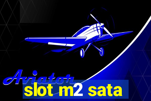 slot m2 sata