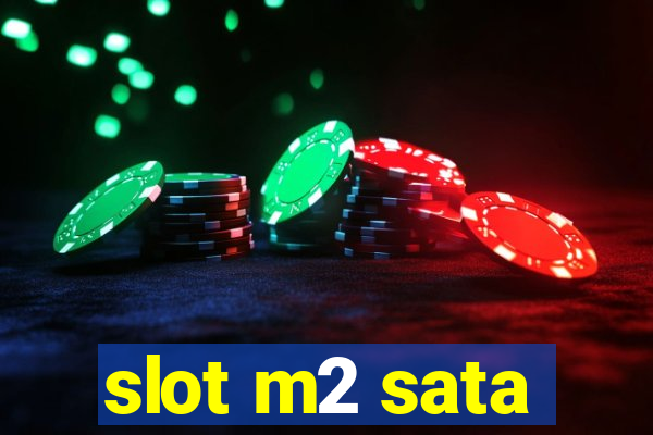 slot m2 sata