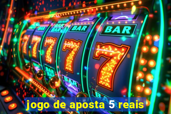 jogo de aposta 5 reais