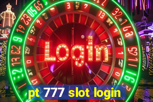 pt 777 slot login