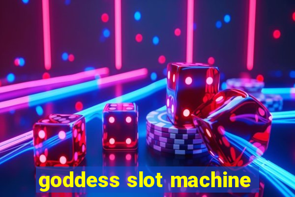 goddess slot machine