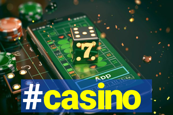 #casino