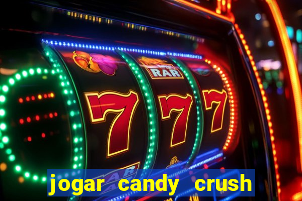 jogar candy crush saga no facebook