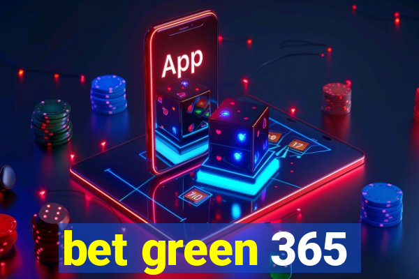 bet green 365