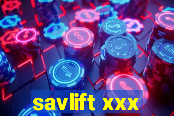 savlift xxx