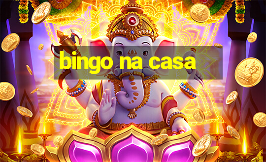 bingo na casa