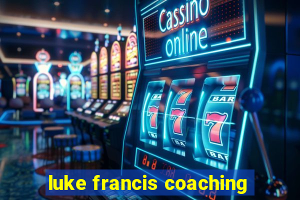 luke francis coaching