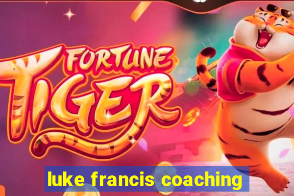 luke francis coaching