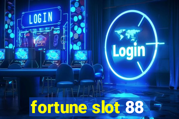 fortune slot 88