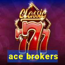 ace brokers