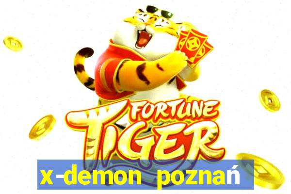 x-demon poznań cena biletu