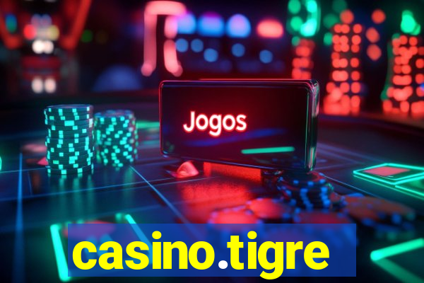 casino.tigre