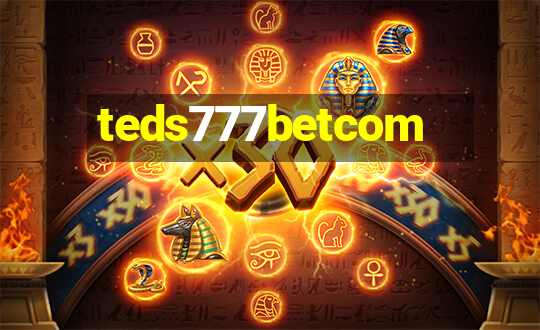 teds777betcom