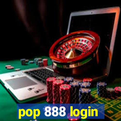 pop 888 login