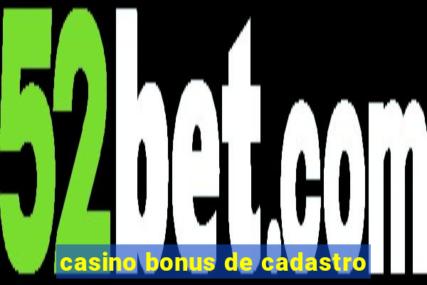 casino bonus de cadastro