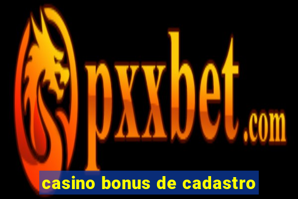 casino bonus de cadastro