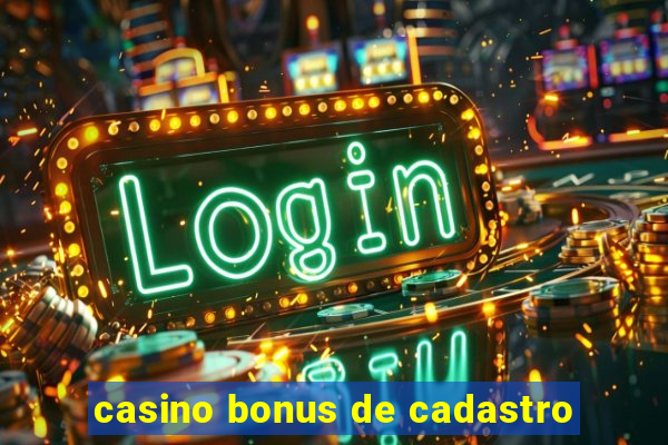 casino bonus de cadastro