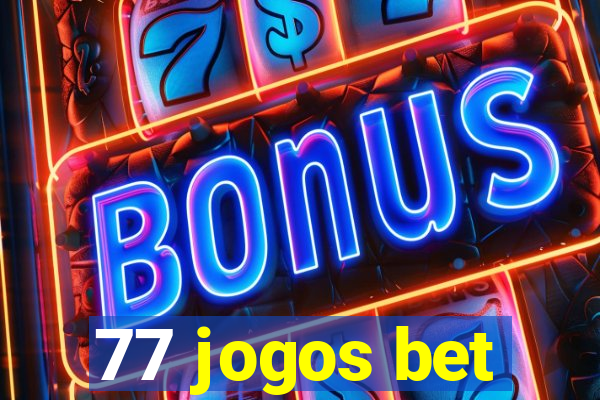 77 jogos bet