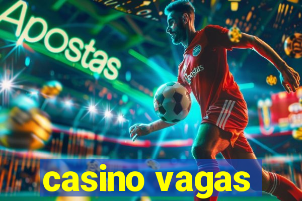 casino vagas