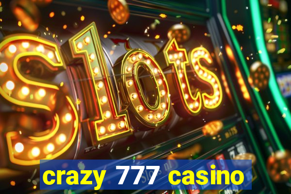 crazy 777 casino