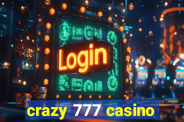 crazy 777 casino