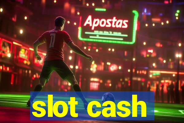 slot cash