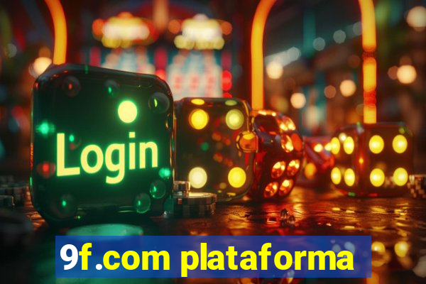 9f.com plataforma