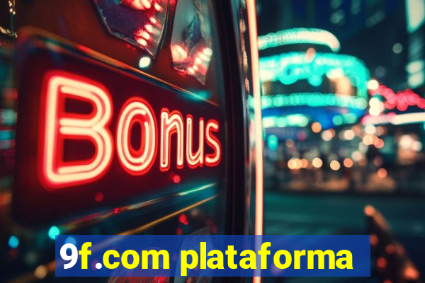 9f.com plataforma