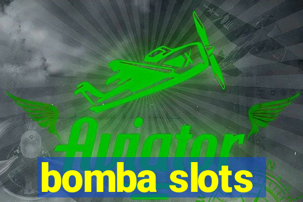 bomba slots