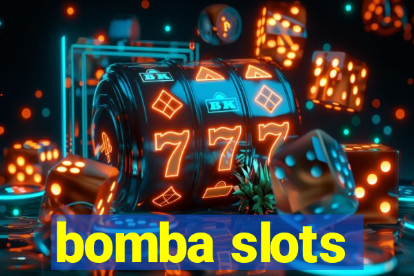 bomba slots