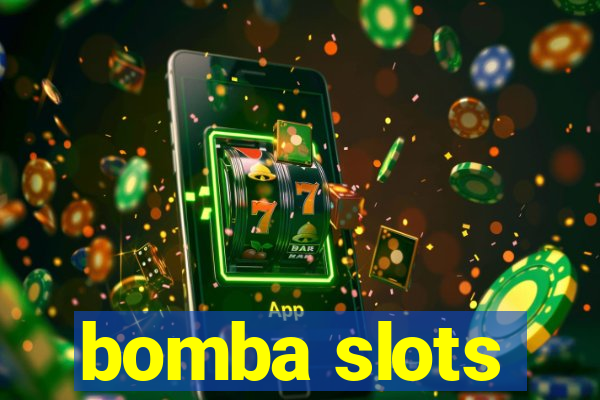 bomba slots