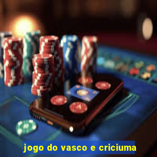 jogo do vasco e criciuma