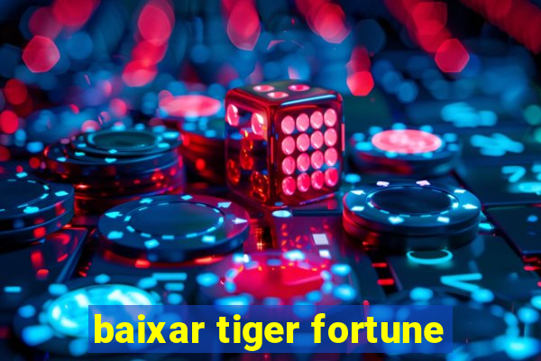 baixar tiger fortune