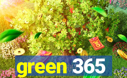 green 365