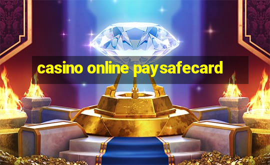 casino online paysafecard