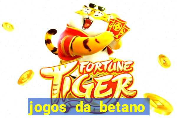 jogos da betano facil de ganhar