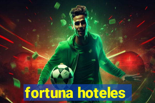 fortuna hoteles