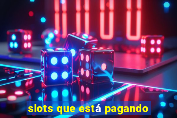 slots que está pagando