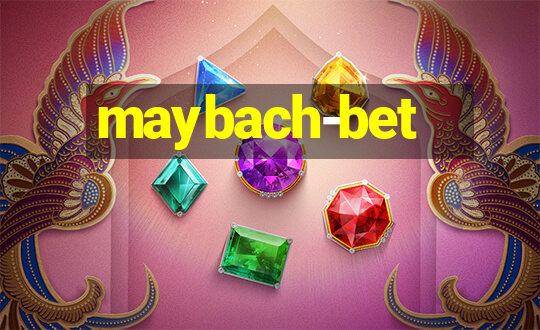 maybach-bet