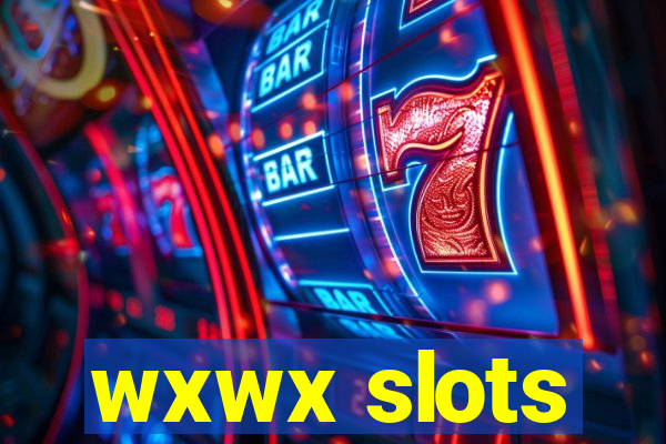 wxwx slots