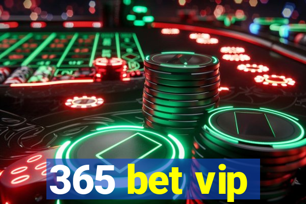 365 bet vip