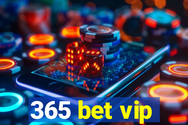 365 bet vip