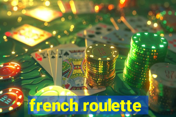 french roulette