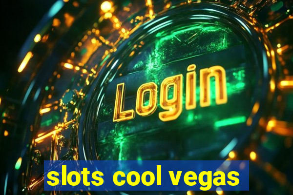 slots cool vegas