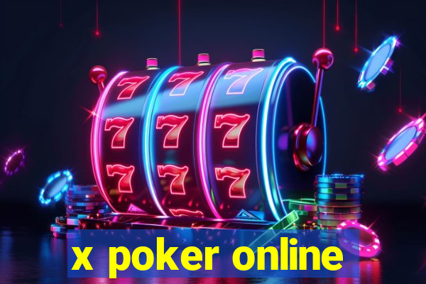 x poker online